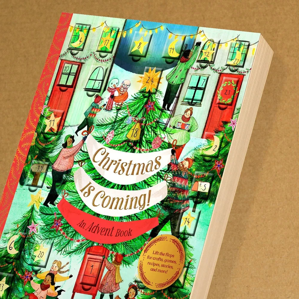 Christmas Is Coming! An Advent Book: Crafts, games, recipes, stories, and more!