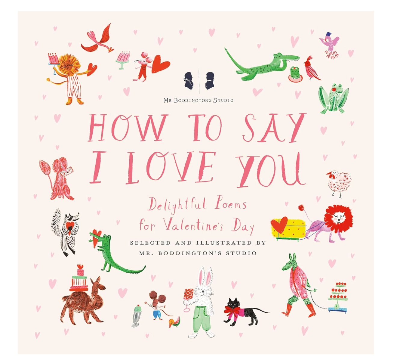 How to Say I Love You: Delightful Poems for Valentine's Day