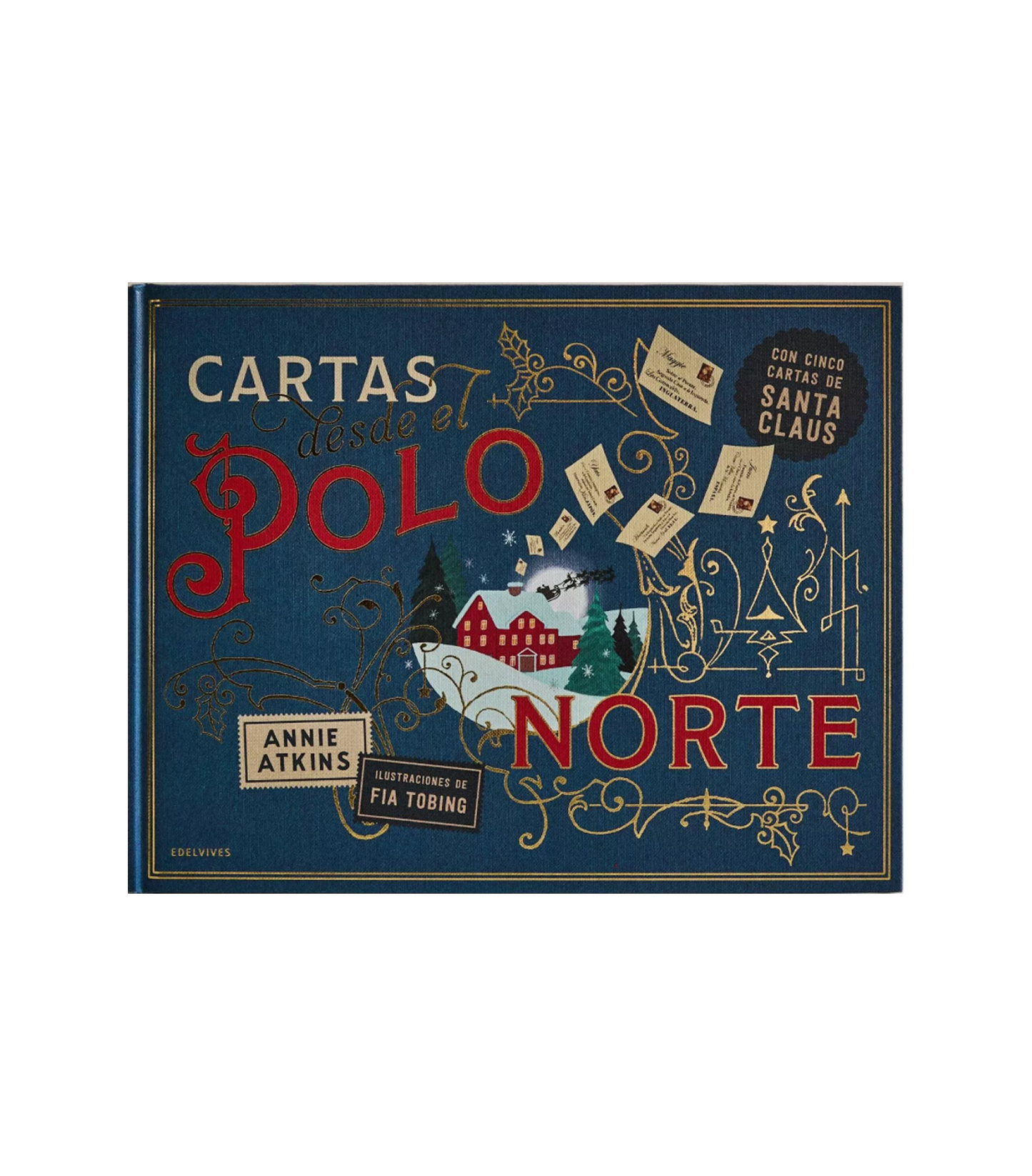 Cartas desde el Polo Norte: Con cinco cartas de Santa Claus
