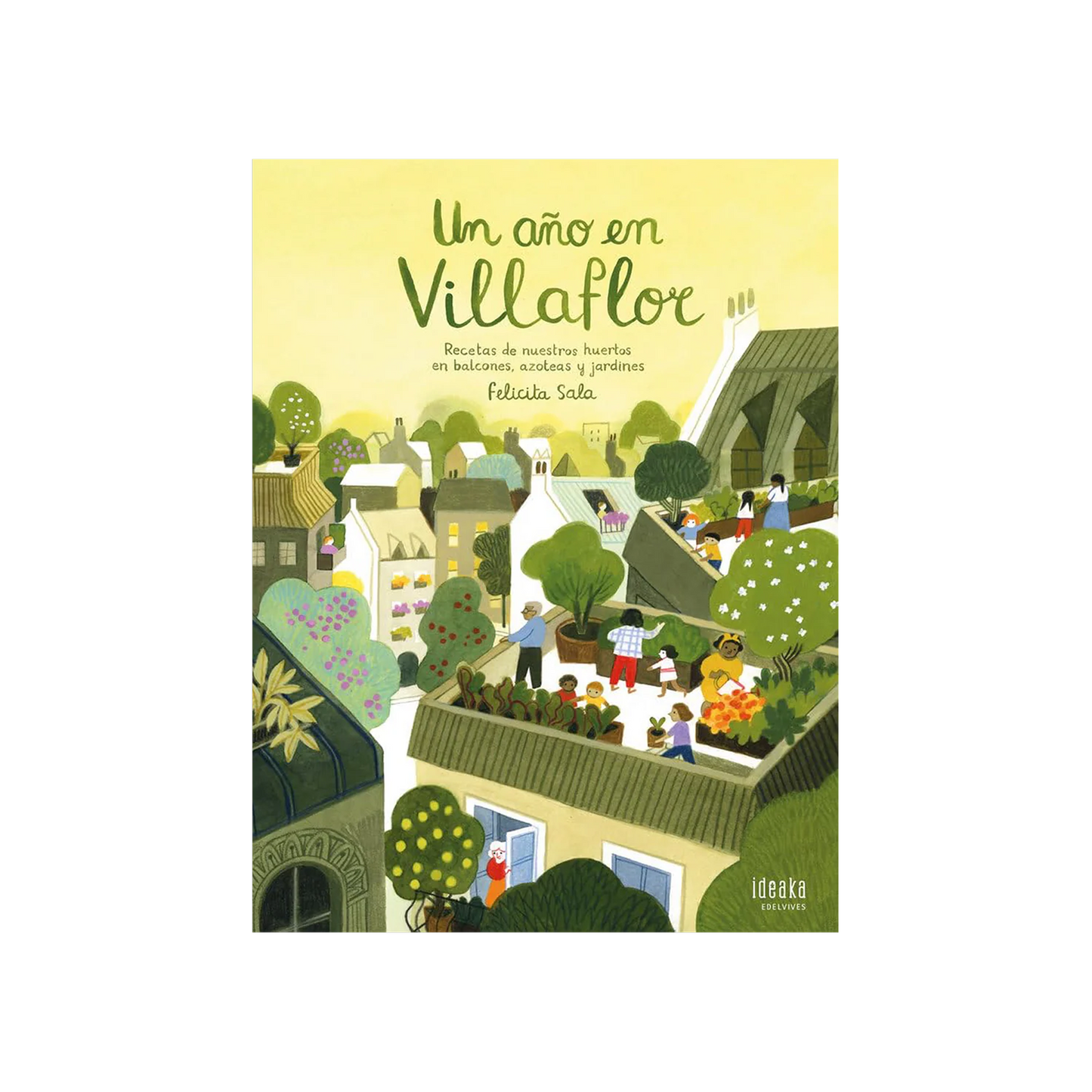 Un Año en Villaflor "Recetas de Nuestros Huertos en Balcones, Azoteas y Jardines"