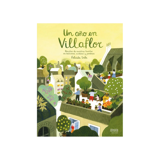 Un Año en Villaflor "Recetas de Nuestros Huertos en Balcones, Azoteas y Jardines"