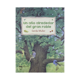 Un Año alrededor Del Gran Roble