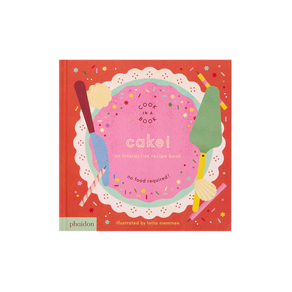 Cake!: An Interactive Recipe Book. Cook in a Book Series