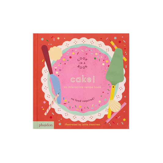 Cake!: An Interactive Recipe Book. Cook in a Book Series