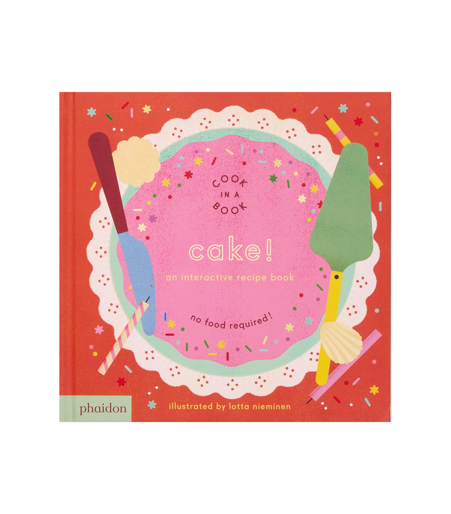 Cake!: An Interactive Recipe Book. Cook in a Book Series