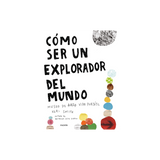 Cómo ser un explorador del mundo