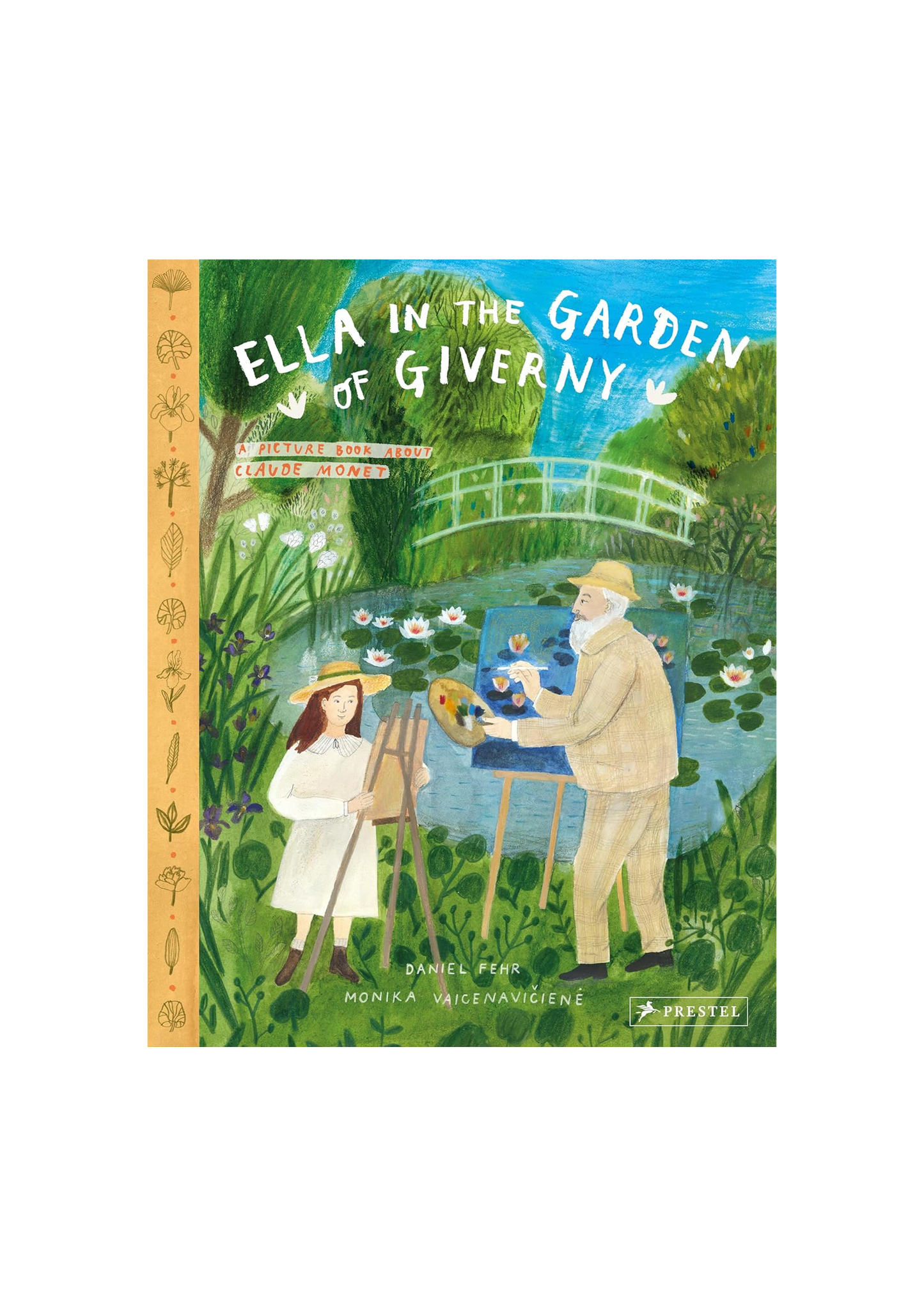 Ella in the Garden of Giverny: A Picture Book about Claude Monet