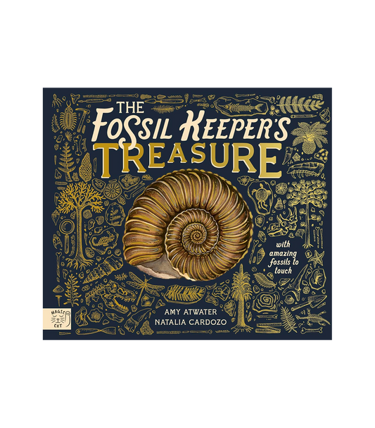 The Fossil Keeper's Treasure: With Amazing Fossils to Touch