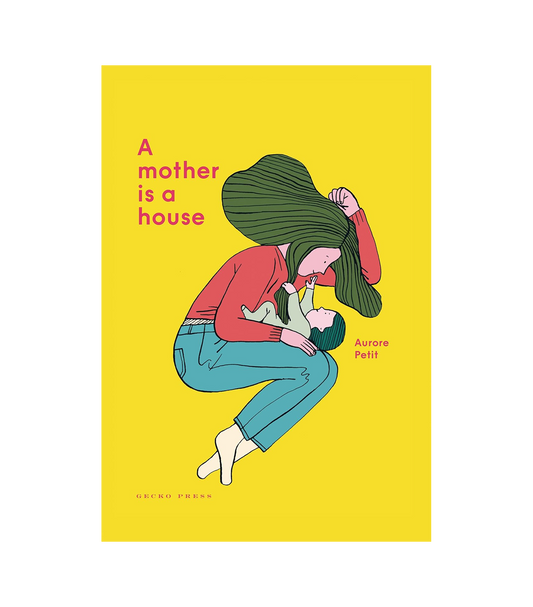 A Mother Is a House
