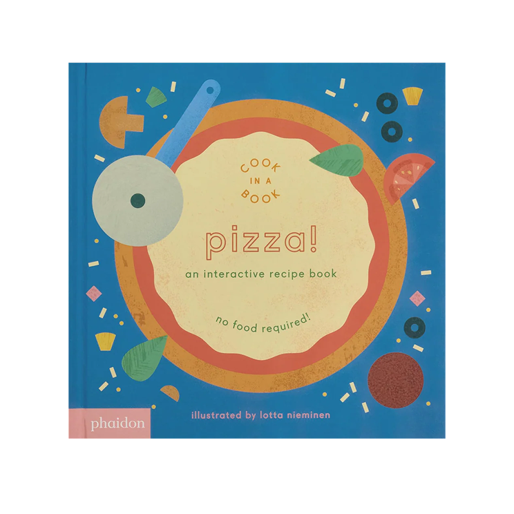 Pizza!: An Interactive Recipe Book