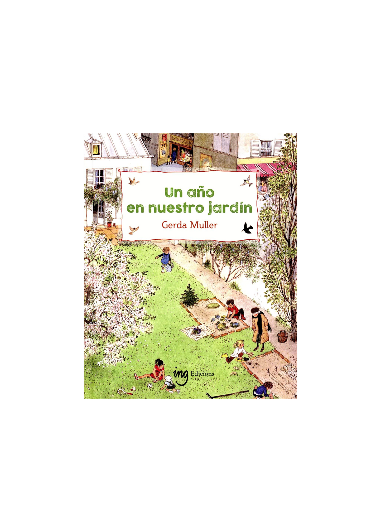 Un año en nuestro jardín