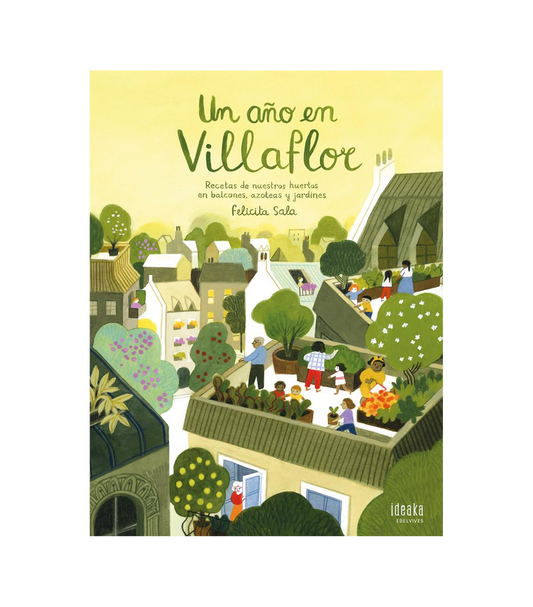 Un Año en Villaflor "Recetas de Nuestros Huertos en Balcones, Azoteas y Jardines"