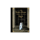 The Little Ghost Who Was a Quilt - Gift Edition