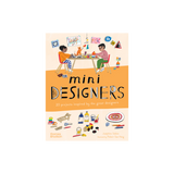 Mini Designers: 20 Projects Inspired by the Great Designers