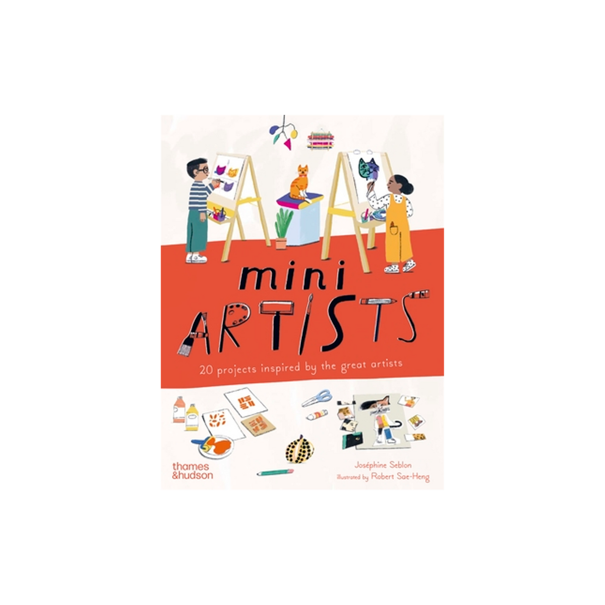 Mini Artists: 20 Projects Inspired by the Great Artists