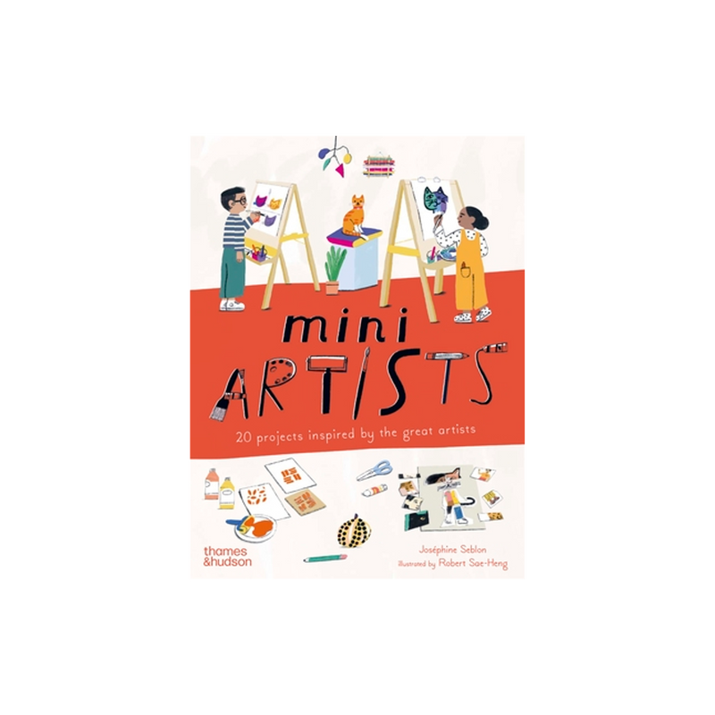 Mini Artists: 20 Projects Inspired by the Great Artists